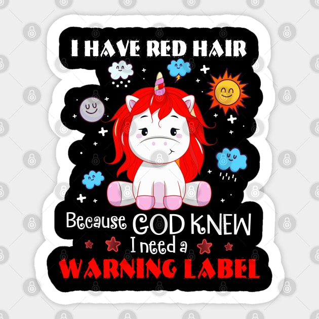 I Have Red Hair Because God Knew I Need a Warning Label Sticker by little.tunny